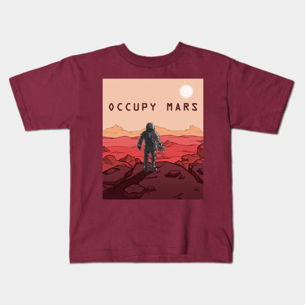 Occupy Mars - Be a Astronaut Kids T-Shirt by Frontoni